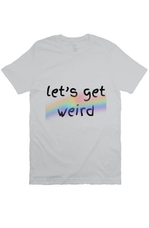 let’s get weird T Grey PRIDE