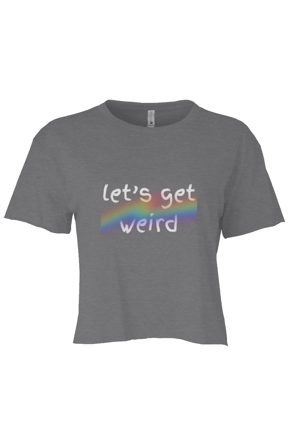 let’s get weird Crop Grey PRIDE 