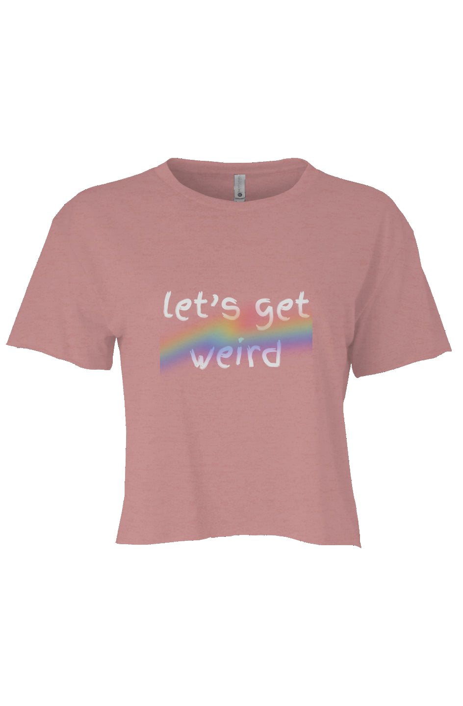 let’s get weird Crop Desert Pink PRIDE