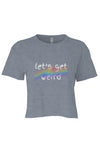 let’s get weird Crop Denim Blue PRIDE