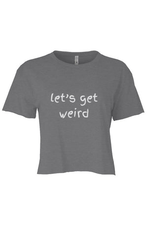 let’s get weird Crop Grey