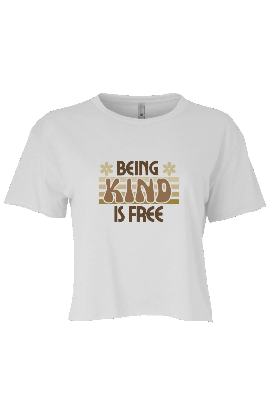 BEING KIND IS FREE Crop White
