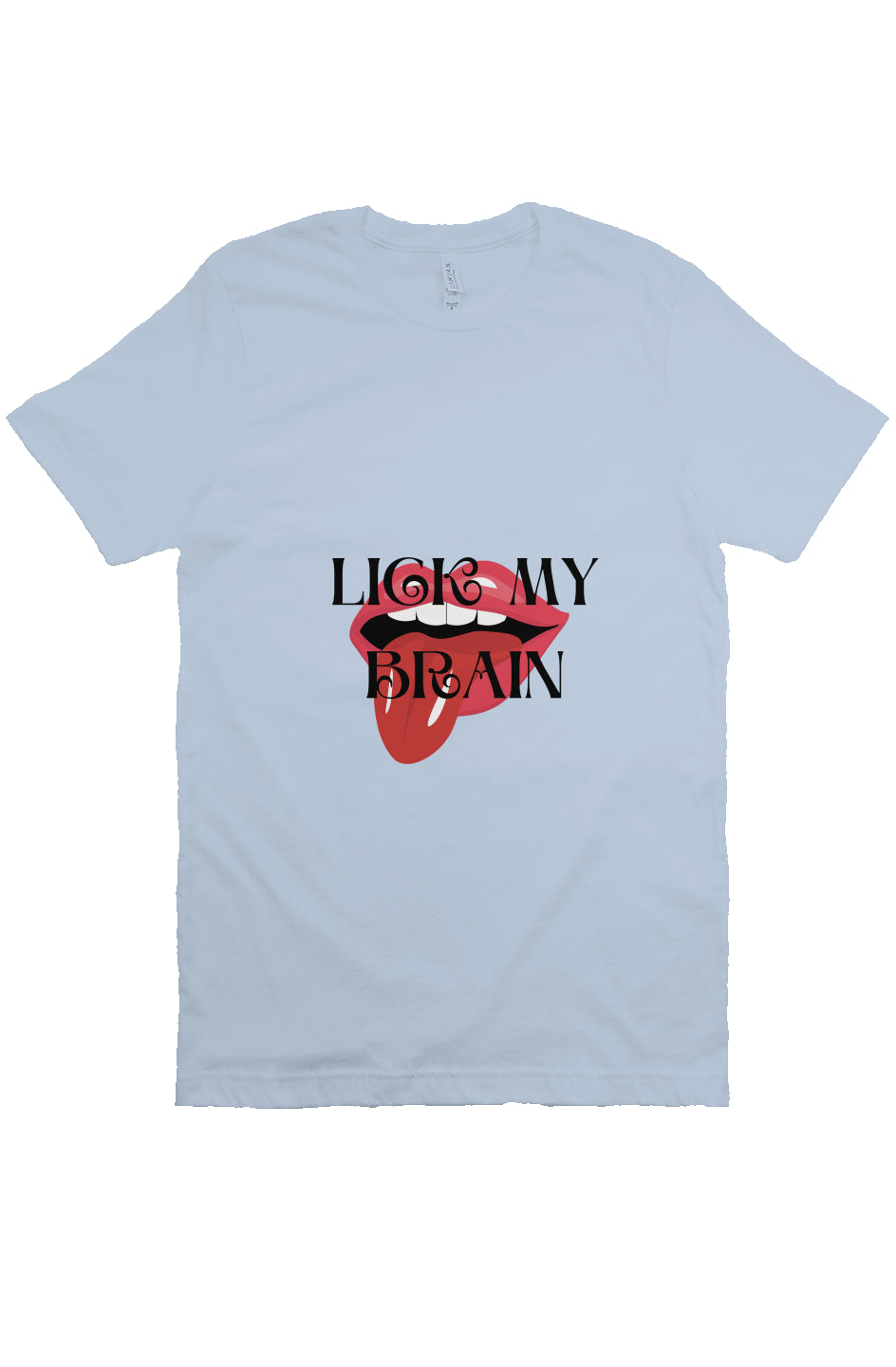 LICK MY BRAIN T Baby Blue