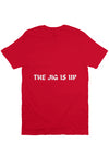 THE JIG IS UP T Red