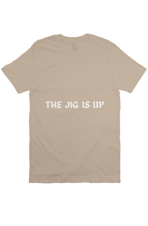 THE JIG IS UP T Beige