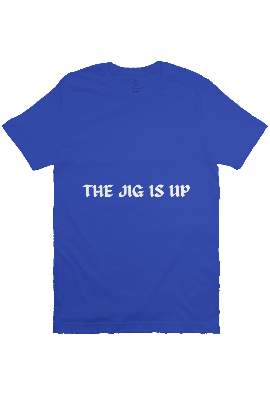 THE JIG IS UP T Royal Blue