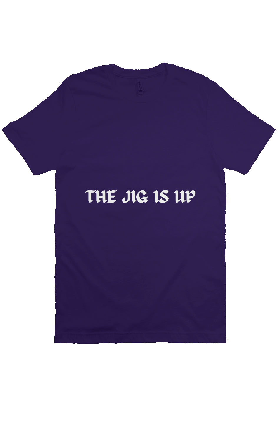 THE JIG IS UP T Purple