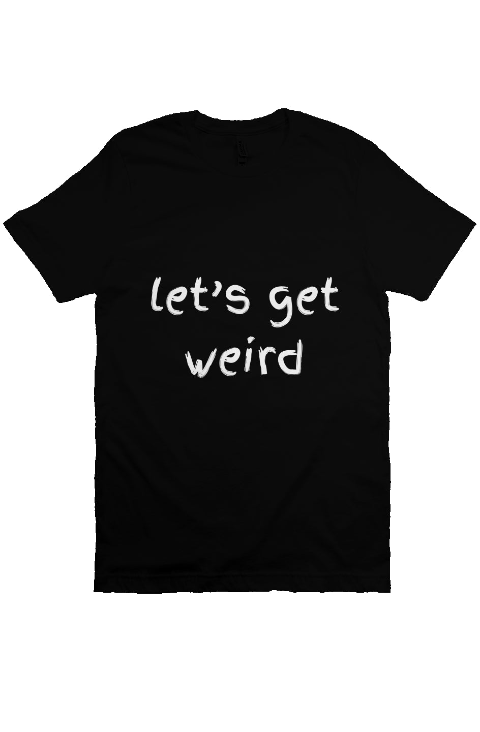 let’s get weird T Black