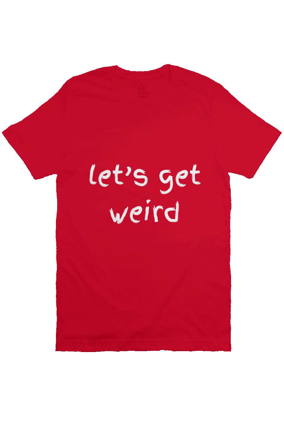 let’s get weird T Red 