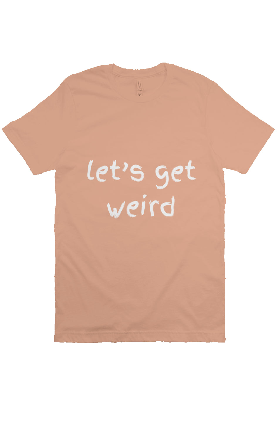 let’s get weird T Peach 