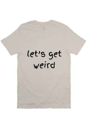 let’s get weird T Bone 