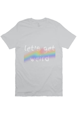 let’s get weird T Grey PRIDE 