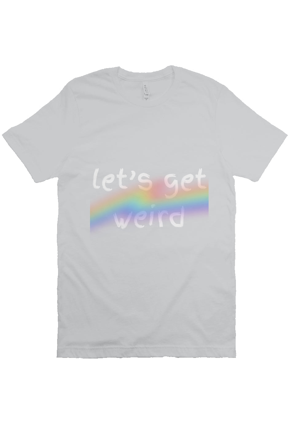 let’s get weird T Grey PRIDE 