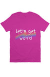 let’s get weird T Berry PRIDE 