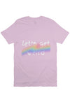 let’s get weird T Lilac PRIDE 