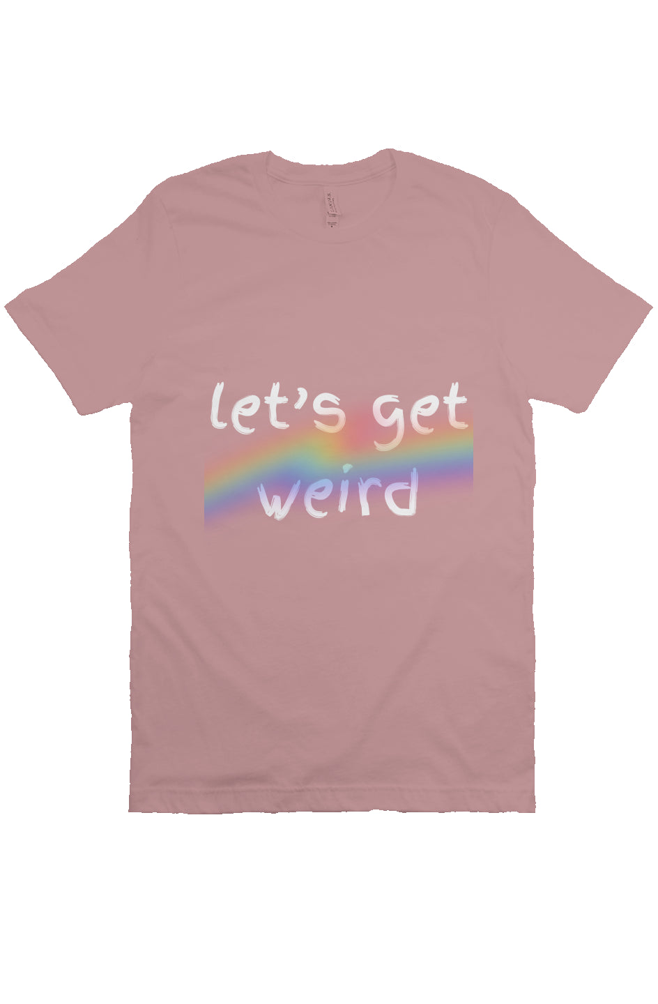 let’s get weird T Mauve PRIDE